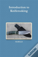Introduction To Knifemaking