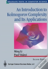 Introduction To Kolmogorov Complexity And Its Applications