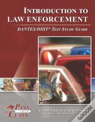 Introduction To Law Enforcement Dantes/Dsst Test Study Guide