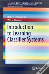 Introduction To Learning Classifier Systems