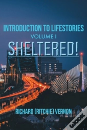 Introduction To Lifestories Volume 1 Sheltered!