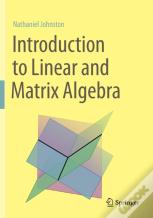 Introduction To Linear And Matrix Algebra