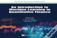Introduction To Machine Learning In Quantitative Finance, An