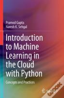 Introduction To Machine Learning In The Cloud With Python