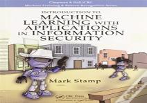 Introduction To Machine Learning With Applications In Information Security