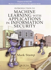 Introduction To Machine Learning With Applications In Information Security