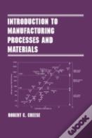 Introduction To Manufacturing Processes And Materials