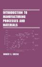 Introduction To Manufacturing Processes And Materials - Preview