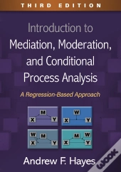 Introduction To Mediation, Moderation, And Conditional Process Analysis