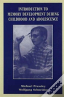 Introduction To Memory Development During Childhood And Adolescence