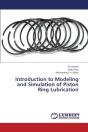 Introduction To Modeling And Simulation Of Piston Ring Lubrication - Preview