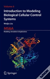 Introduction To Modeling Biological Cellular Control Systems