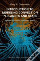 Introduction To Modeling Convection In Planets And Stars