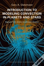 Introduction To Modeling Convection In Planets And Stars