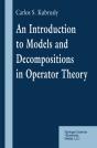 Introduction To Models And Decompositions In Operator Theory - Preview
