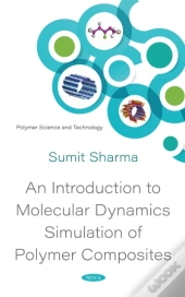 Introduction To Molecular Dynamics Simulation Of Polymer Composites