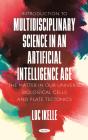 Introduction To Multidisciplinary Science In An Artificial-Intelligence Age: The Matter In Our Universe, Biological Cells, And Plate Tectonics - Preview