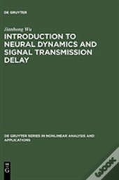 Introduction To Neural Dynamics And Signal Transmission Delay