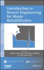 Introduction To Neural Engineering For Motor Rehabilitation - Preview