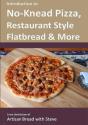 Introduction To No-Knead Pizza, Restaurant Style Flatbread & More - Preview
