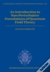 Introduction To Non-Perturbative Foundations Of Quantum Field Theory