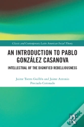 Introduction To Pablo Gonzalez Casanova