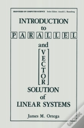 Introduction To Parallel And Vector Solution Of Linear Systems