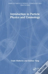 Introduction To Particle Physics And Cosmology