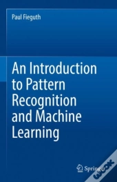 Introduction To Pattern Recognition And Machine Learning