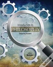 Introduction To Philosophy: Deducing Answers