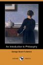 Introduction To Philosophy (Dodo Press) - Preview