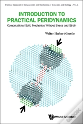 Introduction To Practical Peridynamics: Computational Solid Mechanics Without Stress And Strain