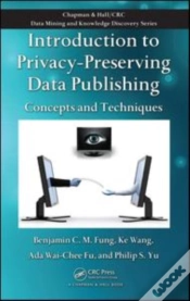 Capa do artigo Introduction To Privacy-Preserving Data Publishing