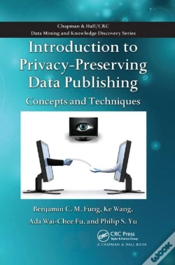 Capa do artigo Introduction To Privacy-Preserving Data Publishing