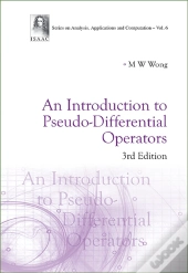 Introduction To Pseudo-Differential Operators, An (3rd Edition)