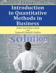 Introduction To Quantitative Methods In Business