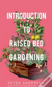 Introduction To Raised Bed Gardening
