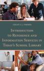 Introduction To Reference And Information Services In Today'S School Library - Preview