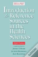 Introduction To Reference Sources In The Health Sciences