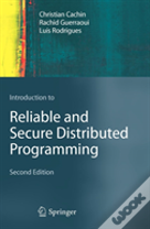 Introduction To Reliable And Secure Distributed Programming
