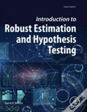 Introduction To Robust Estimation And Hypothesis Testing