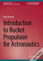 Introduction To Rocket Propulsion For Astronautics