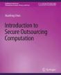 Introduction To Secure Outsourcing Computation - Preview