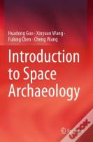 Introduction To Space Archaeology