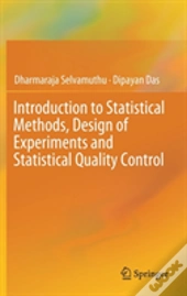 Introduction To Statistical Methods, Design Of Experiments And Statistical Quality Control