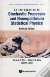 Introduction To Stochastic Processes And Nonequilibrium Statistical Physics, An (Revised Edition)