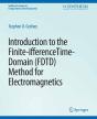Introduction To The Finite-Difference Time-Domain (Fdtd) Method For Electromagnetics - Preview