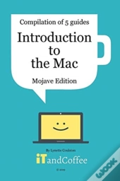 Introduction To The Mac (Mojave) - A Great Set Of 5 User Guides