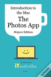 Introduction To The Mac - The Photos App (Mojave Edition)