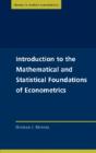 Introduction To The Mathematical And Statistical Foundations Of Econometrics - Preview